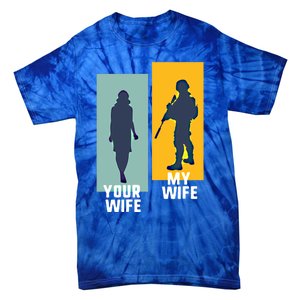 Cool Retro Soldier Military And Army Your Wife My Wife Gift Tie-Dye T-Shirt