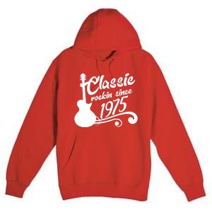 Classic Rockin Since 1975 50th Birthday Premium Pullover Hoodie