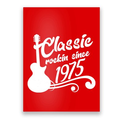 Classic Rockin Since 1975 50th Birthday Poster