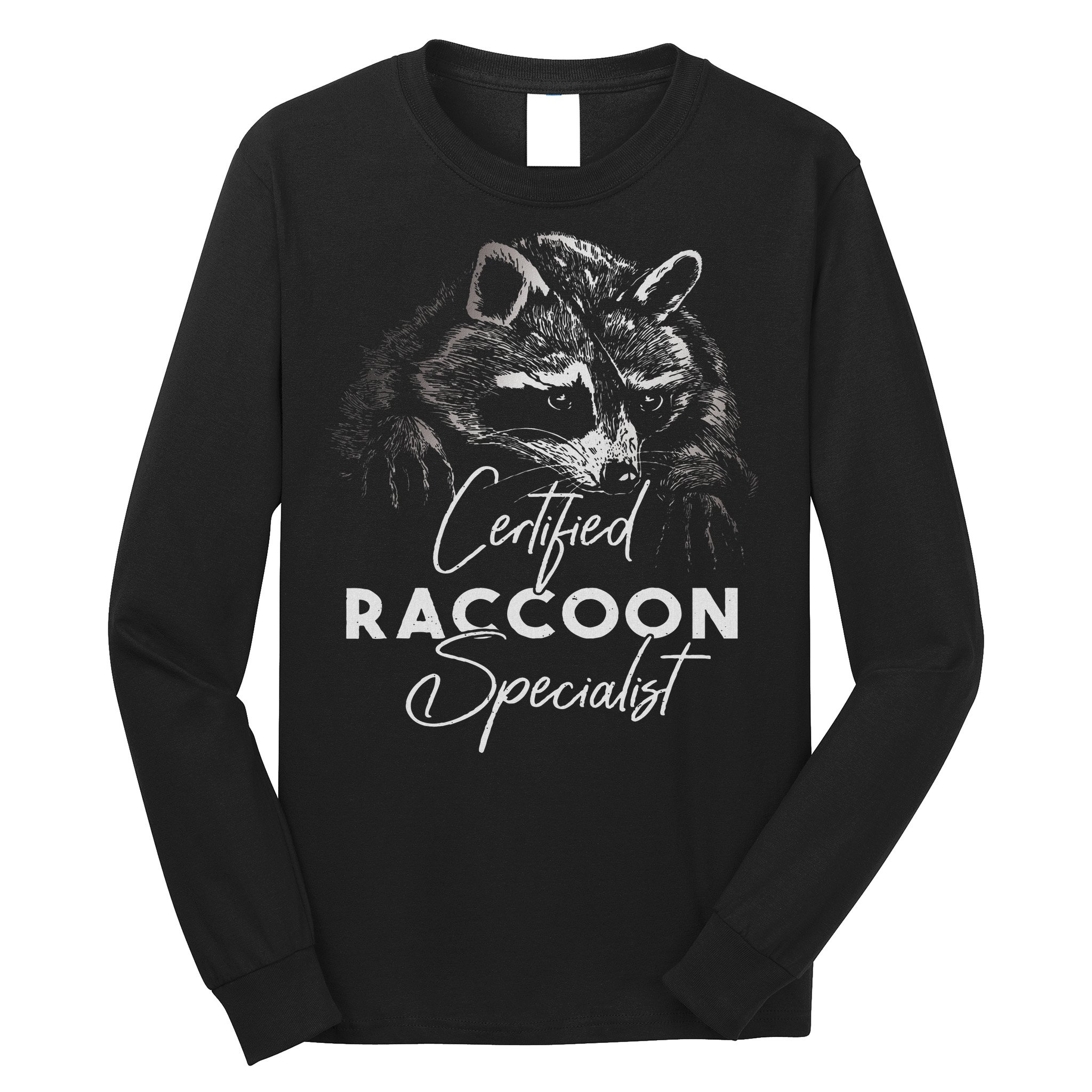 Certified Raccoon Specialist Long Sleeve Shirt