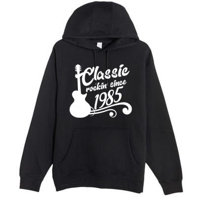 Classic Rockin Since 1985 40th Birthday Premium Pullover Hoodie