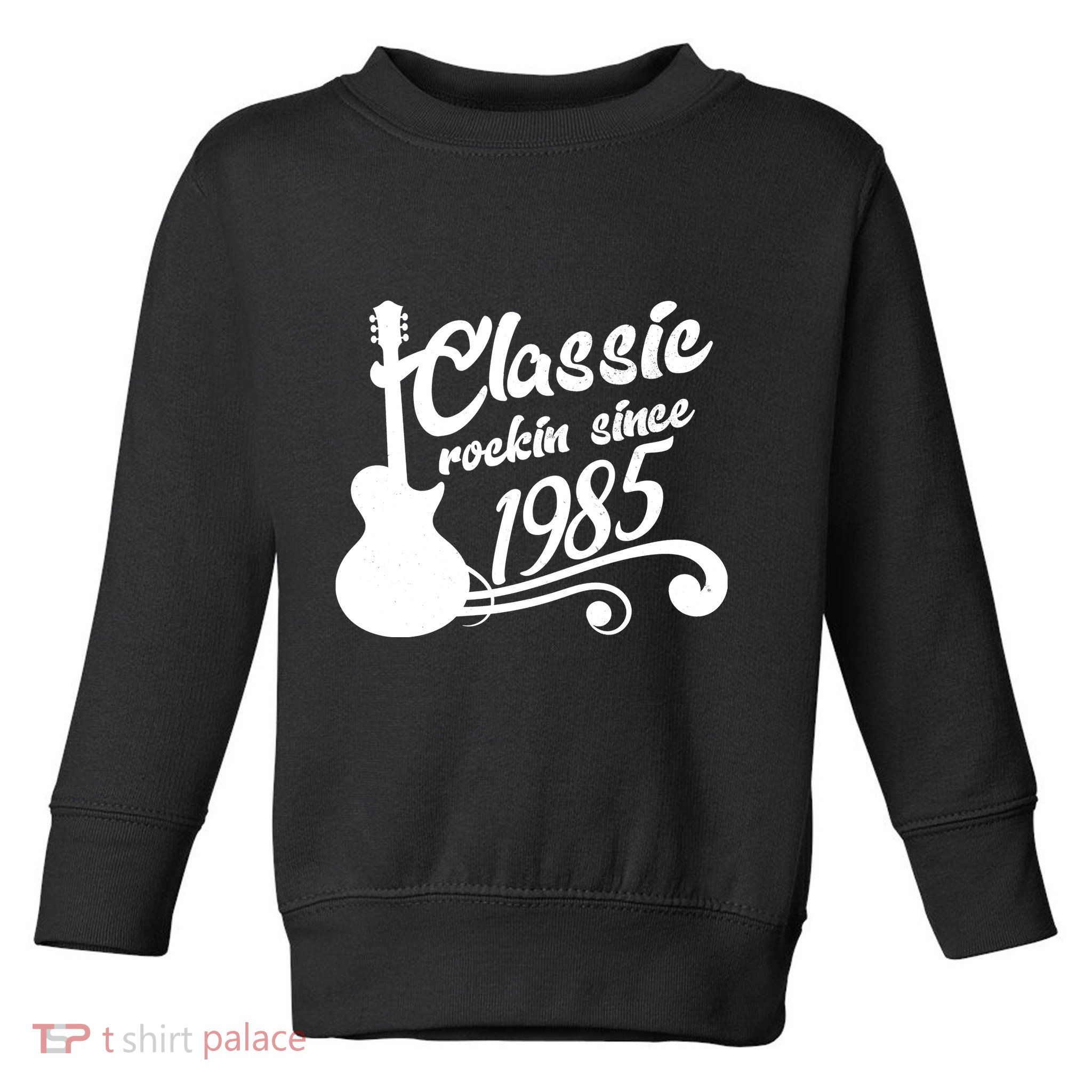 Classic Rockin Since 1985 40th Birthday Toddler Sweatshirt