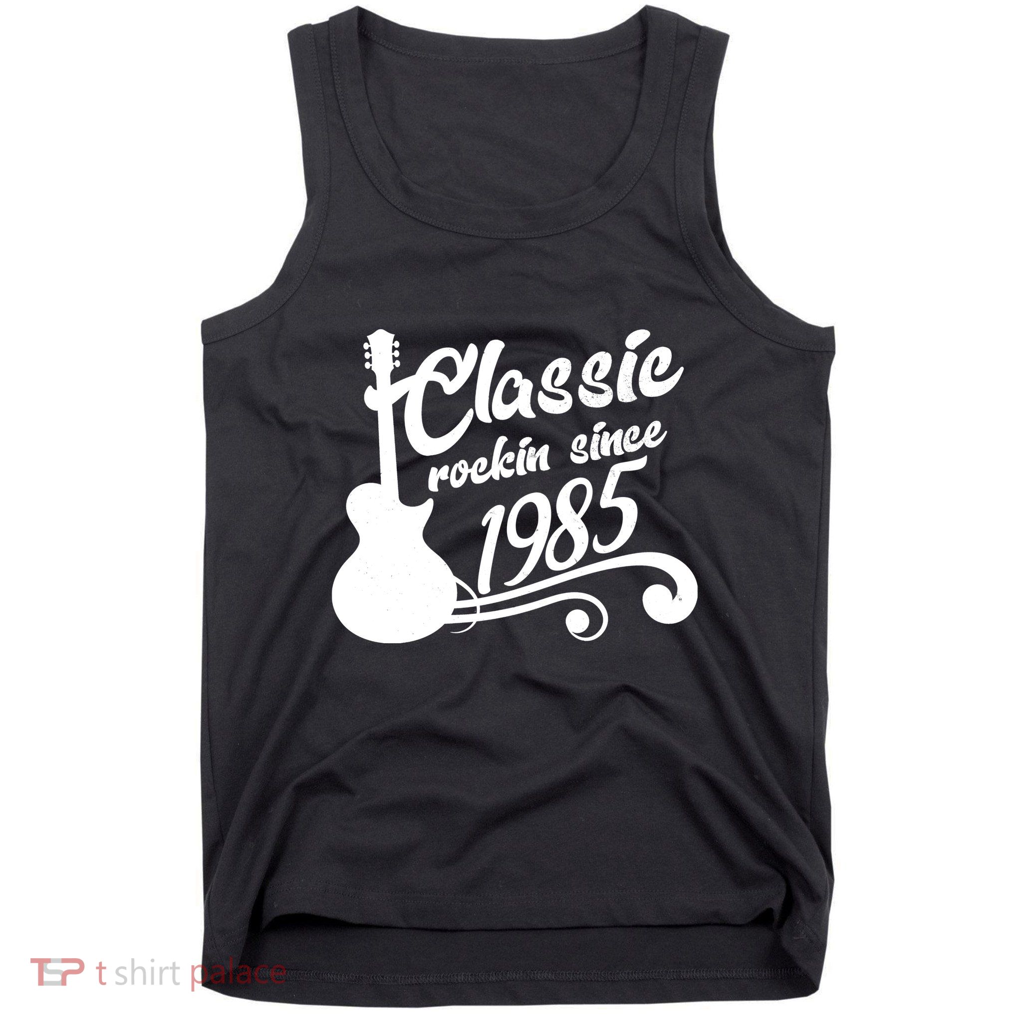 Classic Rockin Since 1985 40th Birthday Tank Top