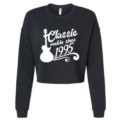 Classic Rockin Since 1995 30th Birthday Cropped Pullover Crew