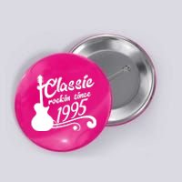 Classic Rockin Since 1995 30th Birthday Button