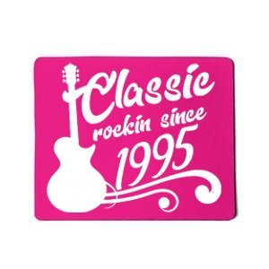 Classic Rockin Since 1995 30th Birthday Mousepad