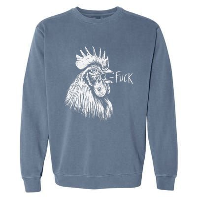 Chicken Rooster Saying Fuck Funny Garment-Dyed Sweatshirt