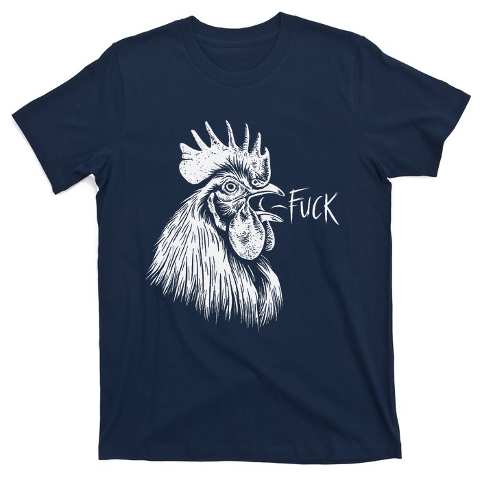 Chicken Rooster Saying Fuck Funny T-Shirt