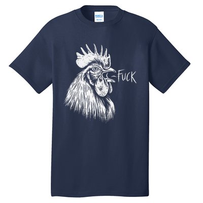 Chicken Rooster Saying Fuck Funny Tall T-Shirt