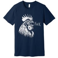 Chicken Rooster Saying Fuck Funny Premium T-Shirt