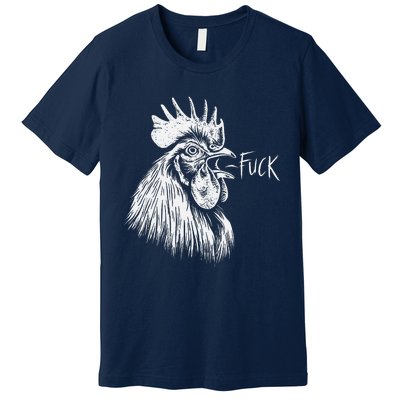 Chicken Rooster Saying Fuck Funny Premium T-Shirt