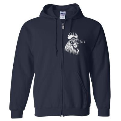 Chicken Rooster Saying Fuck Funny Full Zip Hoodie