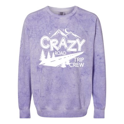 Cazy Road Trip Crew Funny Gift Family Vacation Tee Funny Outdooor Gift Colorblast Crewneck Sweatshirt