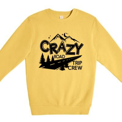 Cazy Road Trip Crew Funny Gift Family Vacation Tee Funny Outdooor Gift Premium Crewneck Sweatshirt