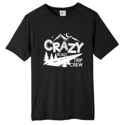 Cazy Road Trip Crew Funny Gift Family Vacation Tee Funny Outdooor Gift Tall Fusion ChromaSoft Performance T-Shirt