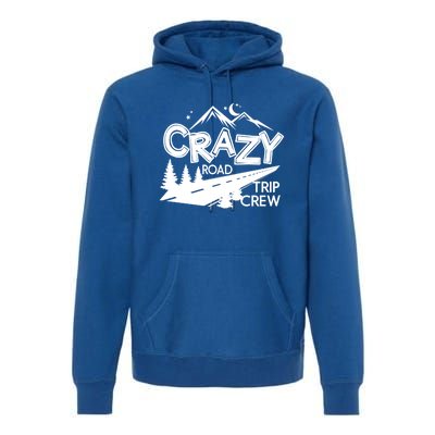 Cazy Road Trip Crew Funny Gift Family Vacation Tee Funny Outdooor Gift Premium Hoodie