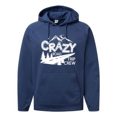 Cazy Road Trip Crew Funny Gift Family Vacation Tee Funny Outdooor Gift Performance Fleece Hoodie