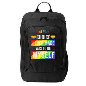 Colorful Rainbow The Only Choice I Ever Made Lgbt Lgbtq Cute Gift City Backpack