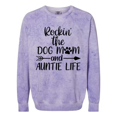 Cute Rocking The Dog Mom And Aunt Life Mothers Day Wo Colorblast Crewneck Sweatshirt