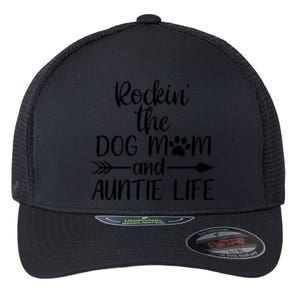 Cute Rocking The Dog Mom And Aunt Life Mothers Day Wo Flexfit Unipanel Trucker Cap