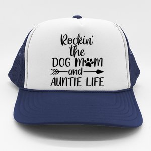 Cute Rocking The Dog Mom And Aunt Life Mothers Day Wo Trucker Hat