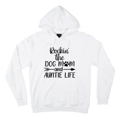 Cute Rocking The Dog Mom And Aunt Life Mothers Day Wo Hoodie