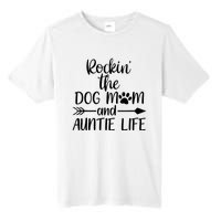 Cute Rocking The Dog Mom And Aunt Life Mothers Day Wo Tall Fusion ChromaSoft Performance T-Shirt