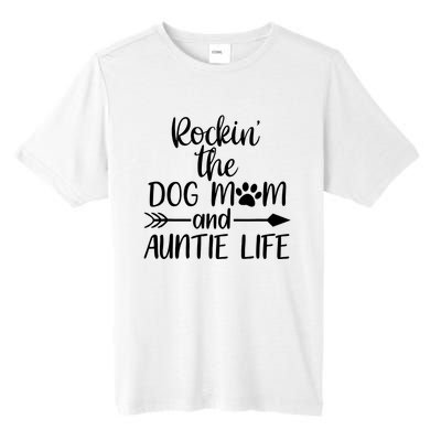 Cute Rocking The Dog Mom And Aunt Life Mothers Day Wo Tall Fusion ChromaSoft Performance T-Shirt