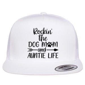 Cute Rocking The Dog Mom And Aunt Life Mothers Day Wo Flat Bill Trucker Hat