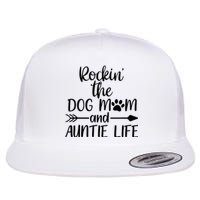 Cute Rocking The Dog Mom And Aunt Life Mothers Day Wo Flat Bill Trucker Hat