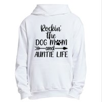 Cute Rocking The Dog Mom And Aunt Life Mothers Day Wo Urban Pullover Hoodie