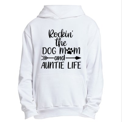 Cute Rocking The Dog Mom And Aunt Life Mothers Day Wo Urban Pullover Hoodie