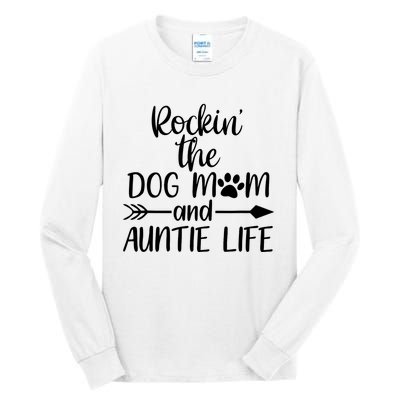 Cute Rocking The Dog Mom And Aunt Life Mothers Day Wo Tall Long Sleeve T-Shirt