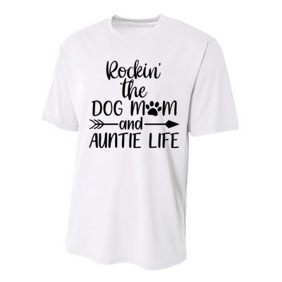 Cute Rocking The Dog Mom And Aunt Life Mothers Day Wo Performance Sprint T-Shirt