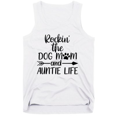 Cute Rocking The Dog Mom And Aunt Life Mothers Day Wo Tank Top