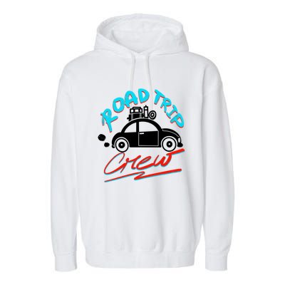 Cool Road Trip Crew Funny Summer Vacation Travel Fan Gift Funny Gift Garment-Dyed Fleece Hoodie