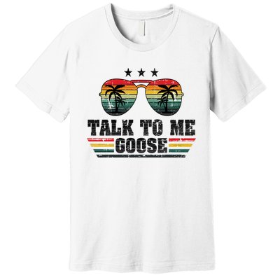 Cool Retro Talk To Me Goose Gift Premium T-Shirt