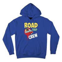 Cool Road Trip Crew Funny Summer Vacation Travel Fan Gift Meaningful Gift Hoodie