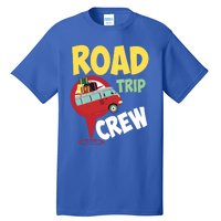 Cool Road Trip Crew Funny Summer Vacation Travel Fan Gift Meaningful Gift Tall T-Shirt