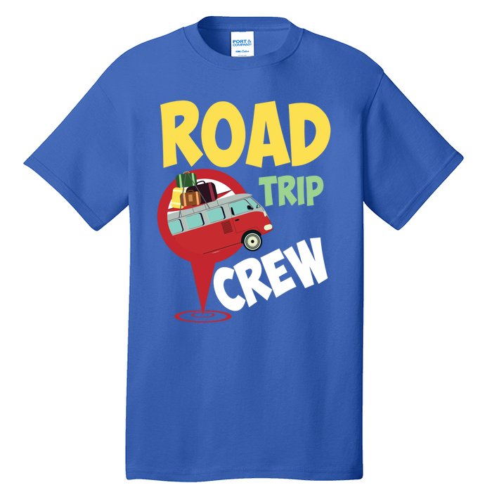 Cool Road Trip Crew Funny Summer Vacation Travel Fan Gift Meaningful Gift Tall T-Shirt