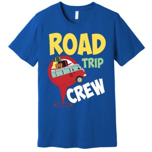 Cool Road Trip Crew Funny Summer Vacation Travel Fan Gift Meaningful Gift Premium T-Shirt