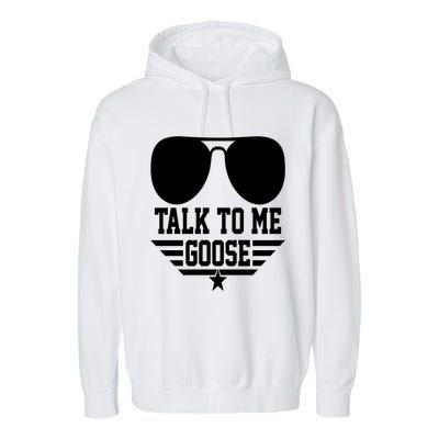 Cool Retro Talk To Me Goose Gift Garment-Dyed Fleece Hoodie