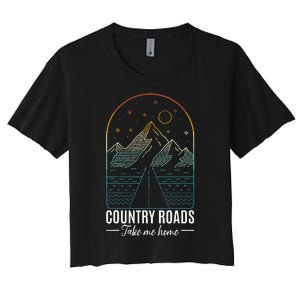 Country Roads Take Me Home Country Roads Retro Country Women's Crop Top Tee