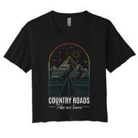 Country Roads Take Me Home Country Roads Retro Country Women's Crop Top Tee