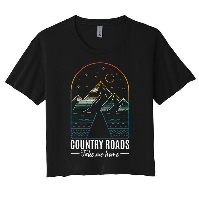 Country Roads Take Me Home Country Roads Retro Country Women's Crop Top Tee