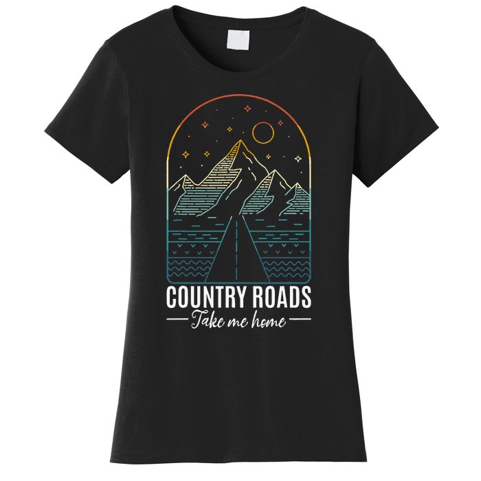 Country Roads Take Me Home Country Roads Retro Country Women's T-Shirt