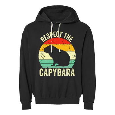 Capybaras Respect The Capybara Cavy Rodent Lover  Garment-Dyed Fleece Hoodie