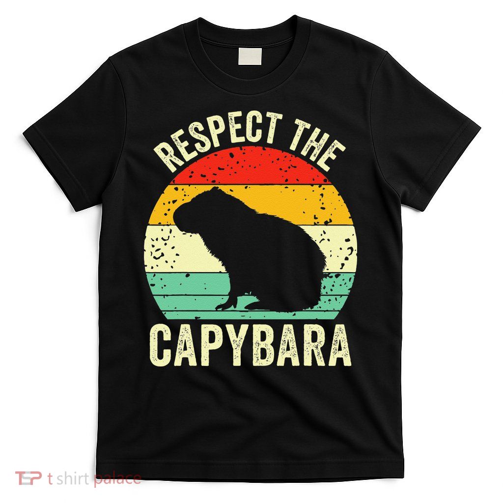 Capybaras Respect The Capybara Cavy Rodent Lover  T-Shirt