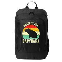 Capybaras Respect The Capybara Cavy Rodent Lover  City Backpack