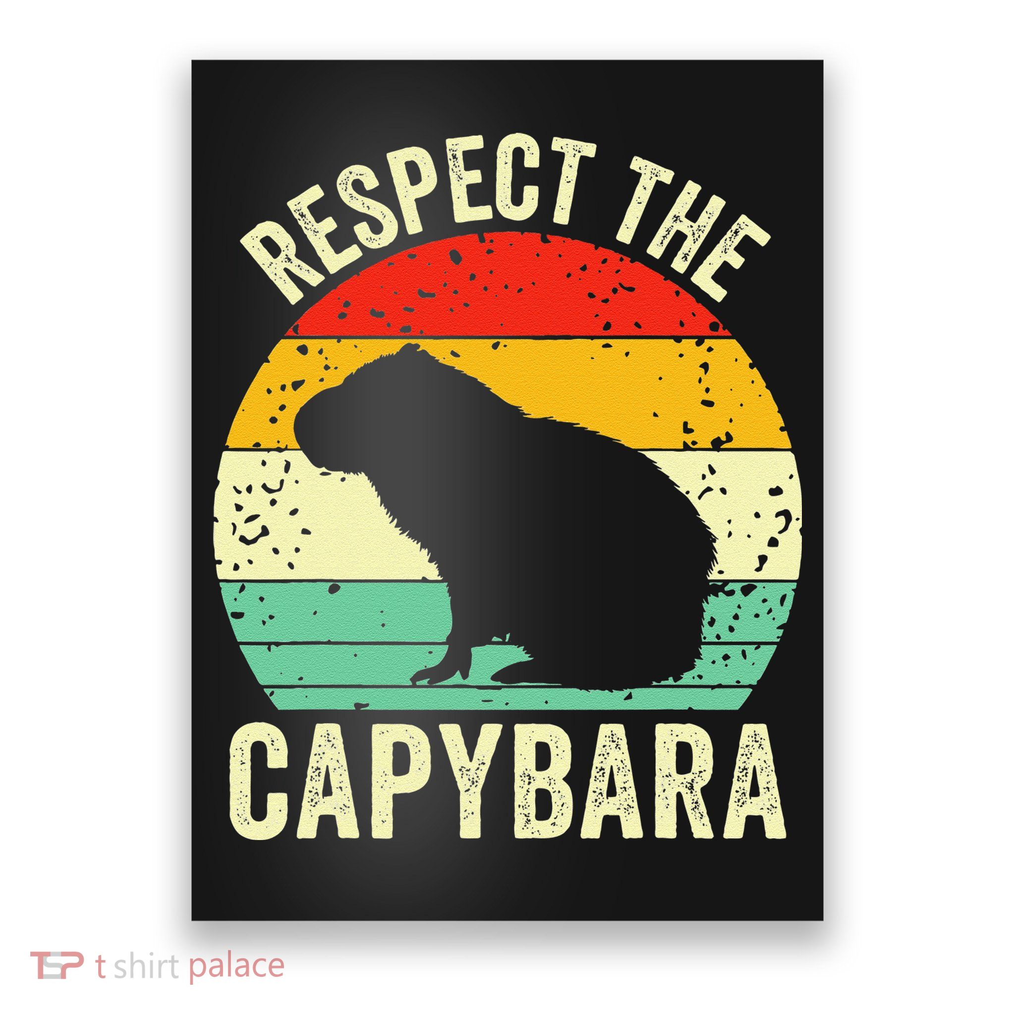 Capybaras Respect The Capybara Cavy Rodent Lover  Poster